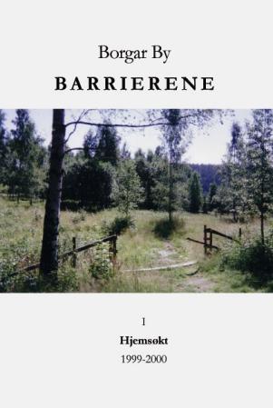 Barrierene - I, hjemsøkt, 1999-2000