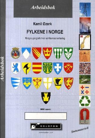 Fylkene i Norge - Norges geografi med samfunnsorientering : arbeidsbok