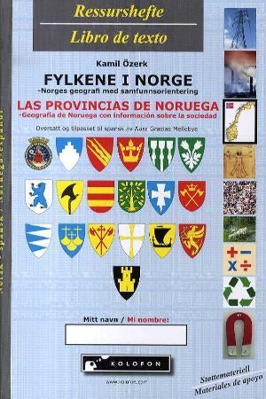Fylkene i Norge = Las provincias de Noruega provincias de Noruega - Norges geografi med samfunnsorientering : ressurshefte