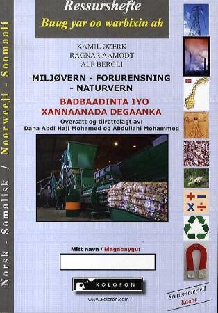 Miljøvern, forurensning, naturvern = Badbaadinta iyo xannaanada degaanka - ressurshefte