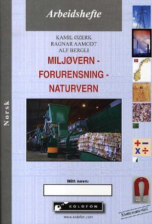 Miljøvern, forurensning, naturvern - arbeidsbok