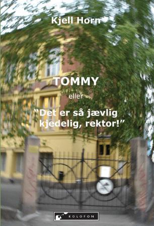 Tommy, eller Det er så jævlig kjedelig, rektor