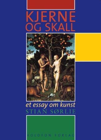 Kjerne og skall - et essay om kunst