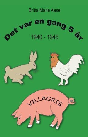 Det var en gang 5 år - 1940-1945
