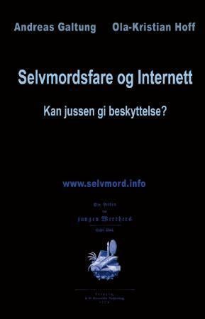 Selvmordsfare og Internett - kan jussen gi beskyttelse?