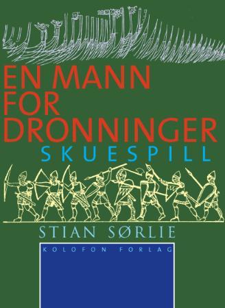 En mann for dronninger - skuespill i 2 akter