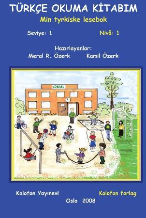 Türkçe okuma kitabim = Min tyrkiske lesebok - seviye 1 = nivå 1