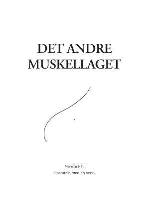 Det andre muskellaget - Merete Pihl i samtale med en venn
