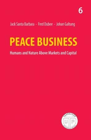 Peace business - people and nature above markets and capital