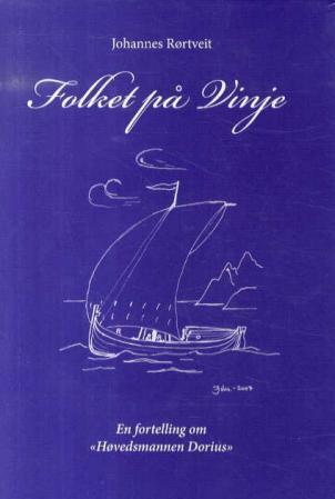 Folket på Vinje - Bind 2 : En fortelling om høvedsmannen og det samfunnsengasjerte mennesket Dorius Olais Pedersen Vin