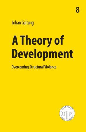 A theory of development - overcoming structural violence