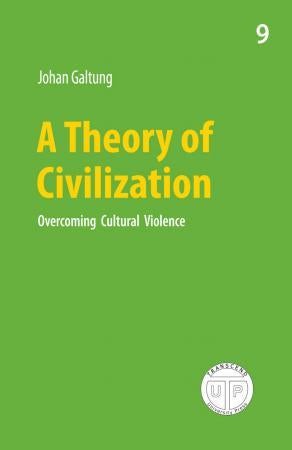 A theory of civilization - overcoming cultural violence