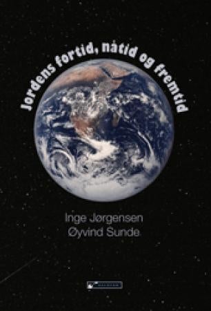 Jordens fortid, nåtid og fremtid
