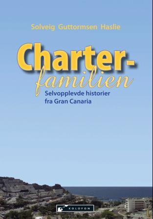 Charterfamilien - selvopplevde historier fra Gran Canaria
