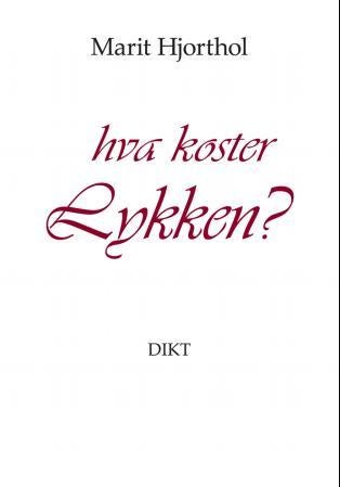 Hva koster lykken? - dikt