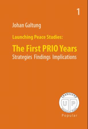Launching peace studies - the first PRIO years : strategies, findings, implications