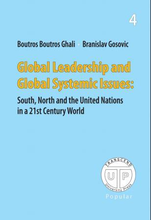 Global leadership and global systemic issues - south, north and the United Nations in a 21st century world