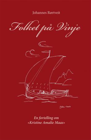 Folket på Vinje - Bind 3 : En fortelling om Kristine Amalie Maas (1859-1941). En hardt prøvet kvinne som var mor for s