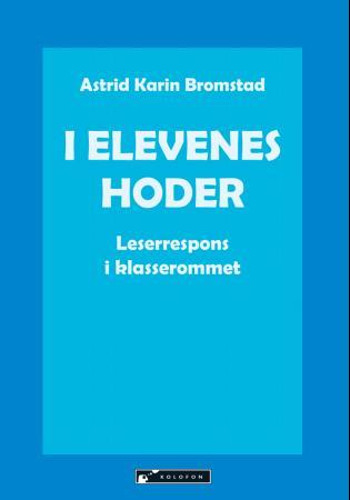 I elevenes hoder - leserrespons i klasserommet