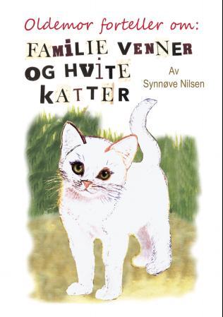 Oldemor forteller om: familie, venner og hvite katter