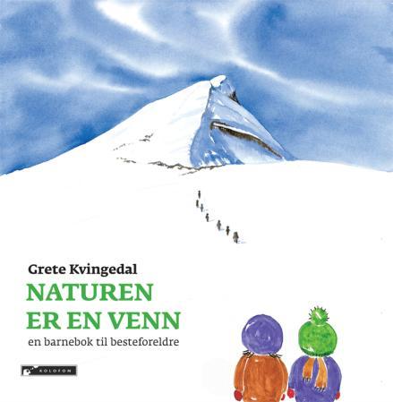 Naturen er en venn - en barnebok til besteforeldre