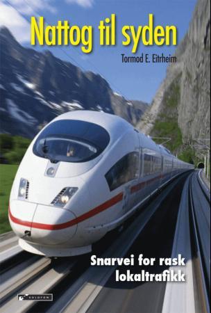 Nattog til syden - snarvei for rask lokaltrafikk