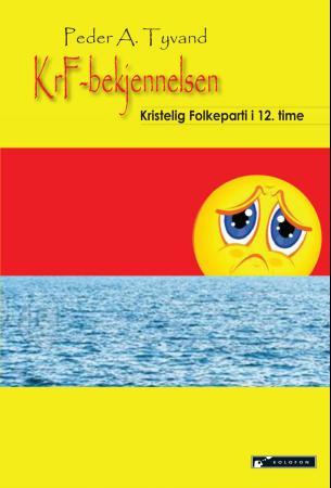 KrF-bekjennelsen - kristelig folkeparti i 12. time