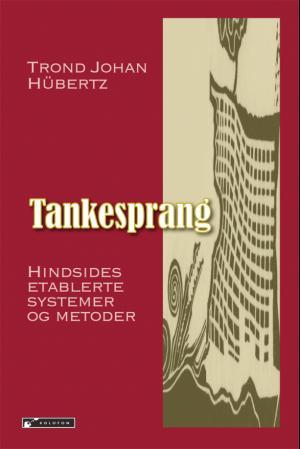 Tankesprang - hinsides etablerte systemer og metoder