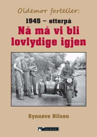 Nå må vi bli lovlydige igjen - 1945 - etterpå