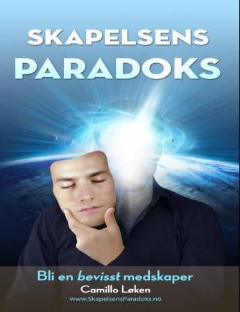 Skapelsens paradoks - bli en bevisst medskaper