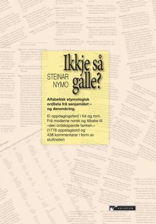 Ikkje så galle? - alfabetisk etymologisk ordlista frå senjamålet og deromkring