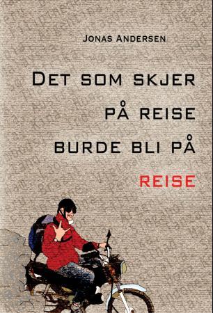 Bilde av Det Som Skjer På Reise, Burde Bli På Reise Av Jonas Andersen
