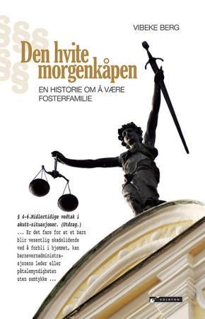 Den hvite morgenkåpen - en historie om å være fosterfamilie