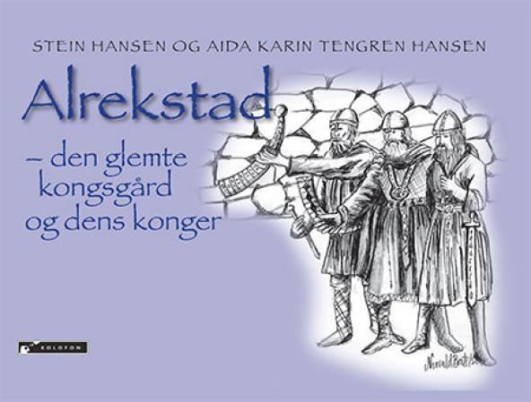 Alrekstad - den glemte kongsgård og dens konger