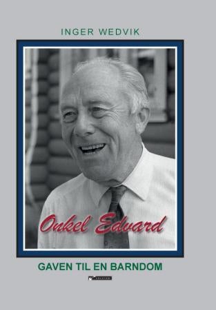 Onkel Edvard - gaven til en barndom