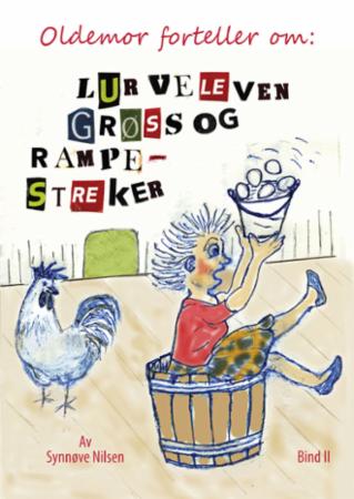 Lurveleven, grøss og rampestreker - oldemor forteller