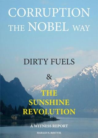 Corruption the nobel way - dirty fuels and the sunshine revolution