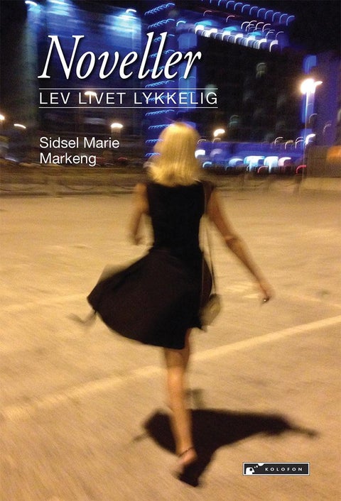 Noveller - lev livet lykkelig