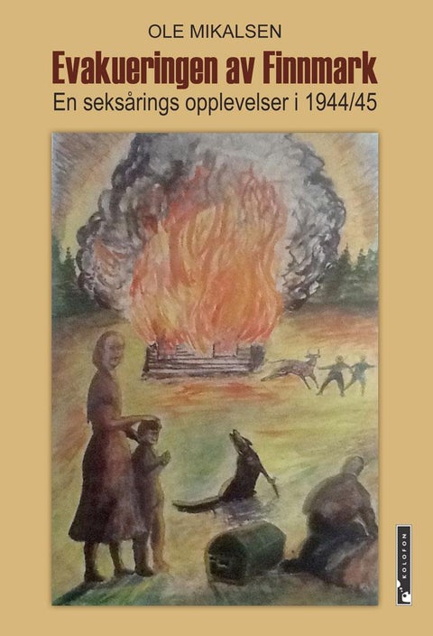 Evakueringen av Finnmark - en seksårings opplevelser i 1944/45