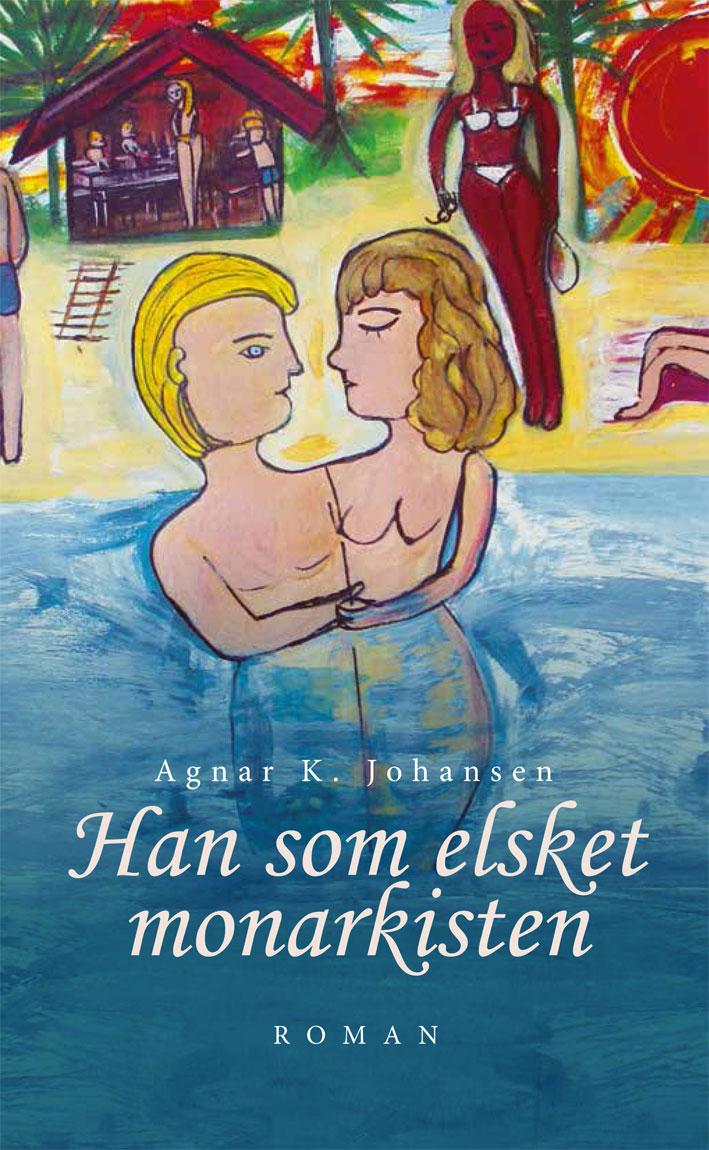 Han som elsket  monarkisten - roman