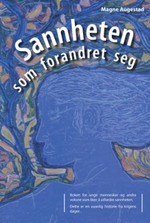 Sannheten som forandret seg - boken for unge mennesker og andre voksne som liker å utfordre sannheten.
