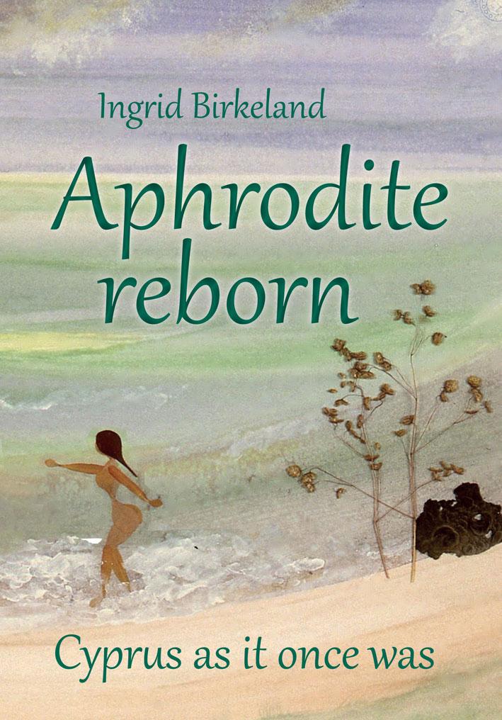 Aphrodite reborn - Cyprus as it once was