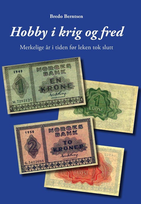 Hobby i krig og fred - merkelige år i tiden før leken tok slutt