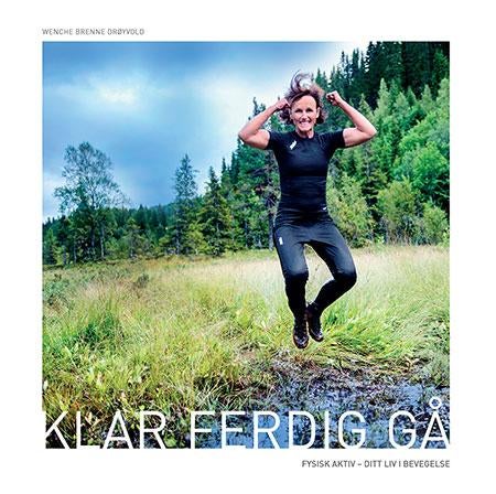 Klar ferdig gå - fysisk aktivitet - ditt liv i bevegelse