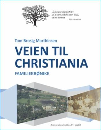 Veien til Christiania - familiekrønike