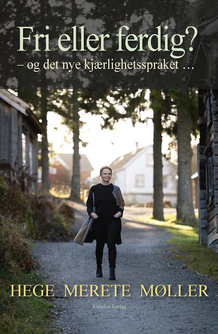 Fri eller ferdig? - og det nye kjærlighetsspråket