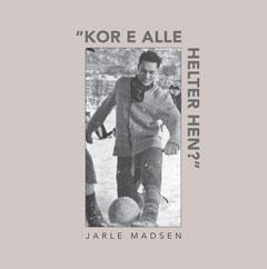 Kor e alle helter hen?