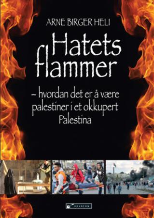 Hatets flammer - hvordan det er å være palestiner i et okkupert Palestina