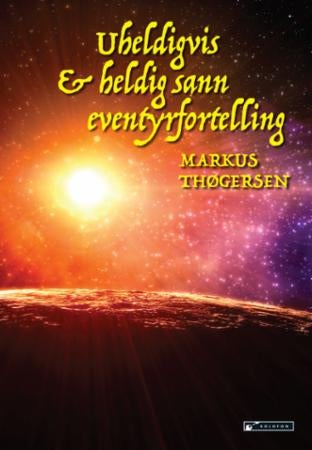 Uheldigvis og heldig sann eventyrfortelling