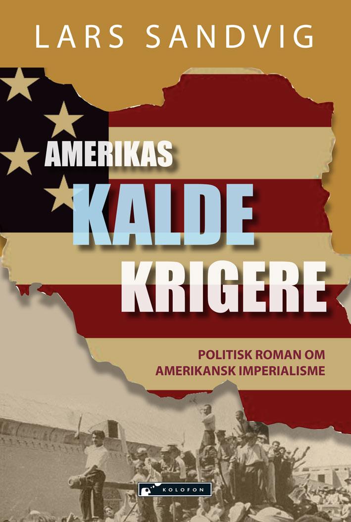 Amerikas kalde krigere - politisk roman om Amerikansk imperialisme